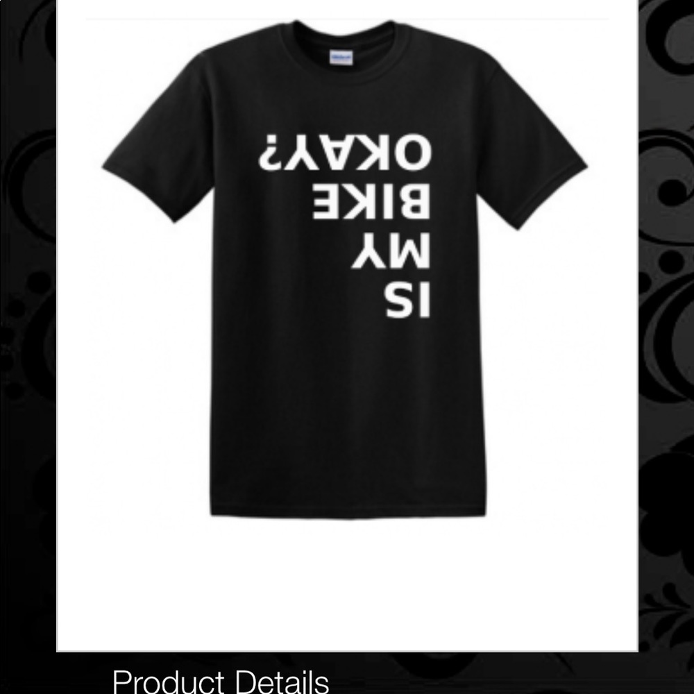 Is my bike ok? Funny t biker gag gift